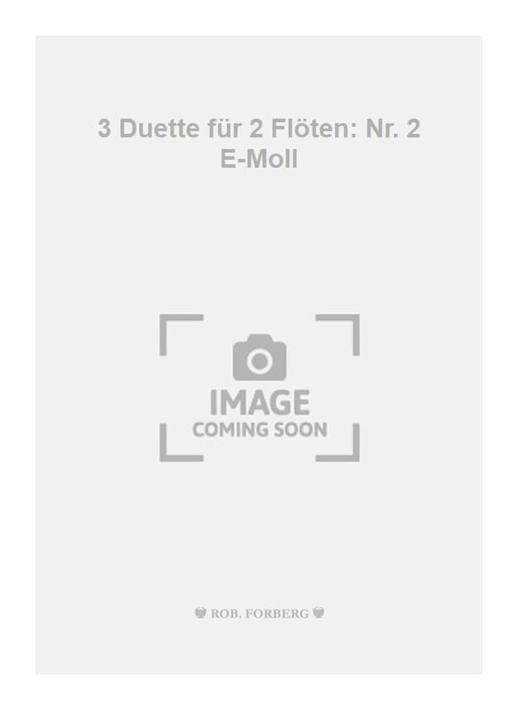 Drei Duette für 2 Flöten Nr. 2 E-Moll